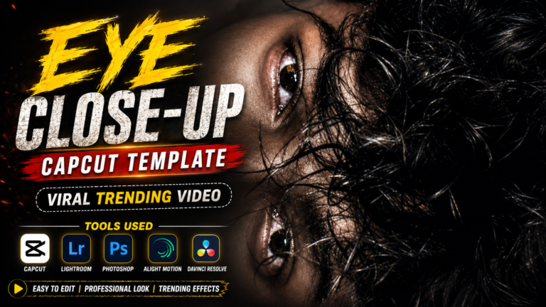 Eye Close-Up CapCut Template | Viral Trending Video