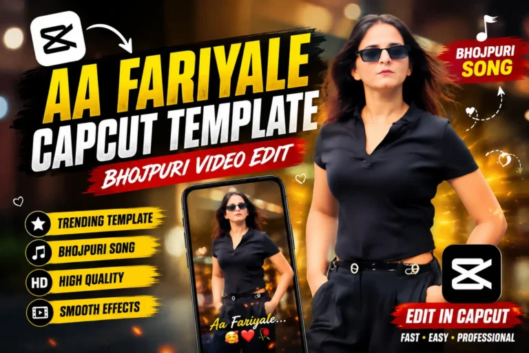 Aa Fariyale CapCut Template | Bhojpuri Video Edit